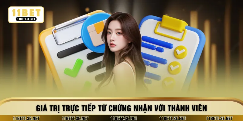 Giá trị trực tiếp từ chứng nhận với thành viên