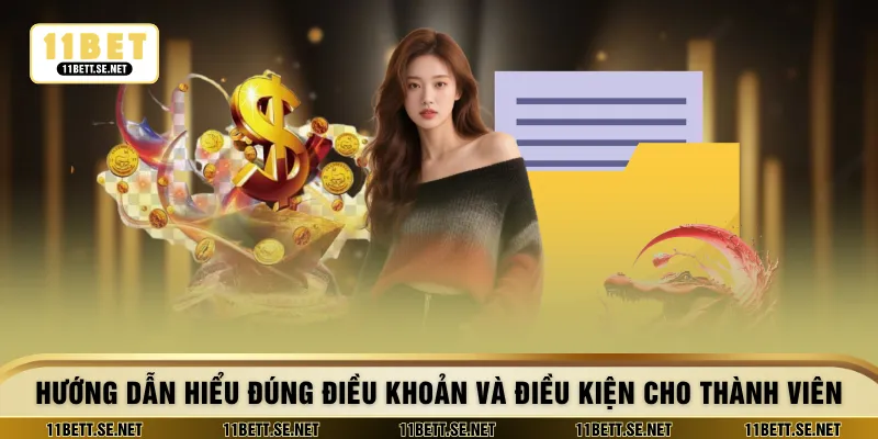 Hướng dẫn hiểu đúng điều khoản và điều kiện cho thành viên