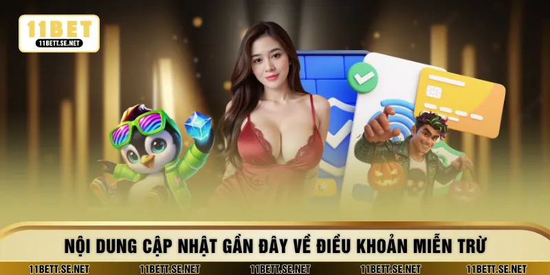 Nội dung cập nhật gần đây về điều khoản miễn trừ